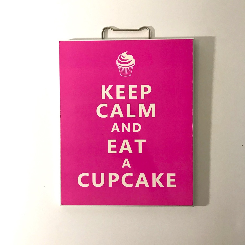 KEEP CALM and EAT A CUPCAKE wall hanging 10x8x1/2i